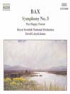 BAX: Symphony No. 3 / the Happy Forest